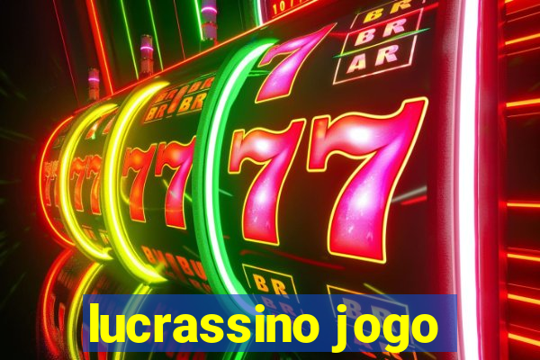 lucrassino jogo